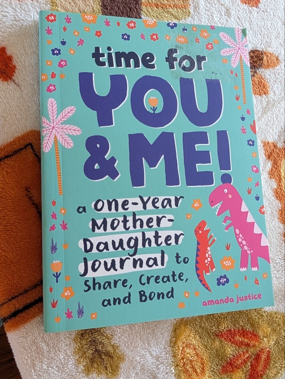 Time for You & Me! A One Year Mother-Daughter Journal